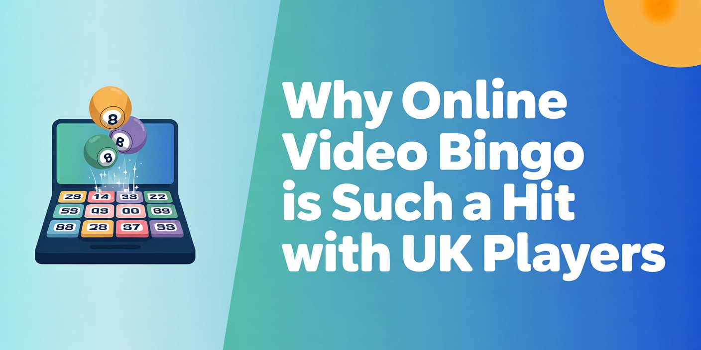 Why Online Video Bingo is Such a Hit with UK Players